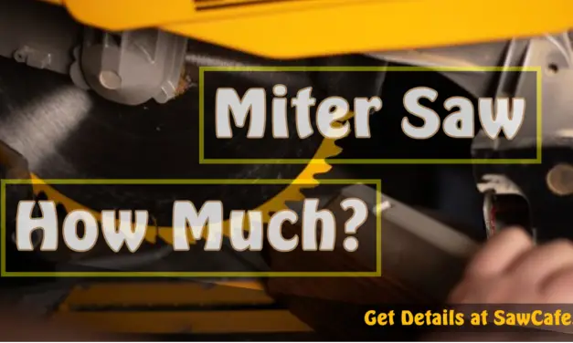 How Much a Miter Saw Is? – Best Price Miter Saw