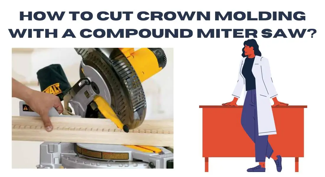 How to cut crown molding with a compound miter saw