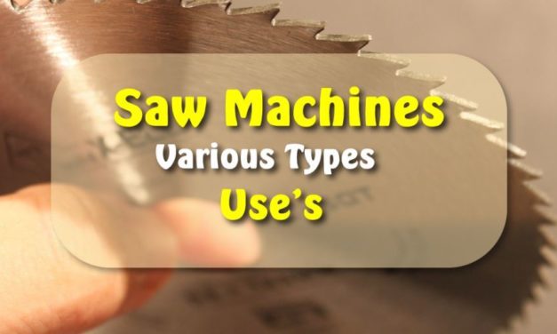 Wood Saw Machine Types | Different Types of Saw Machines