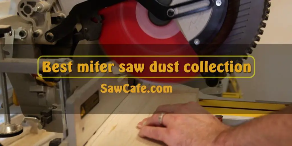 BEST MITER SAW DUST COLLECTION SOLUTION
