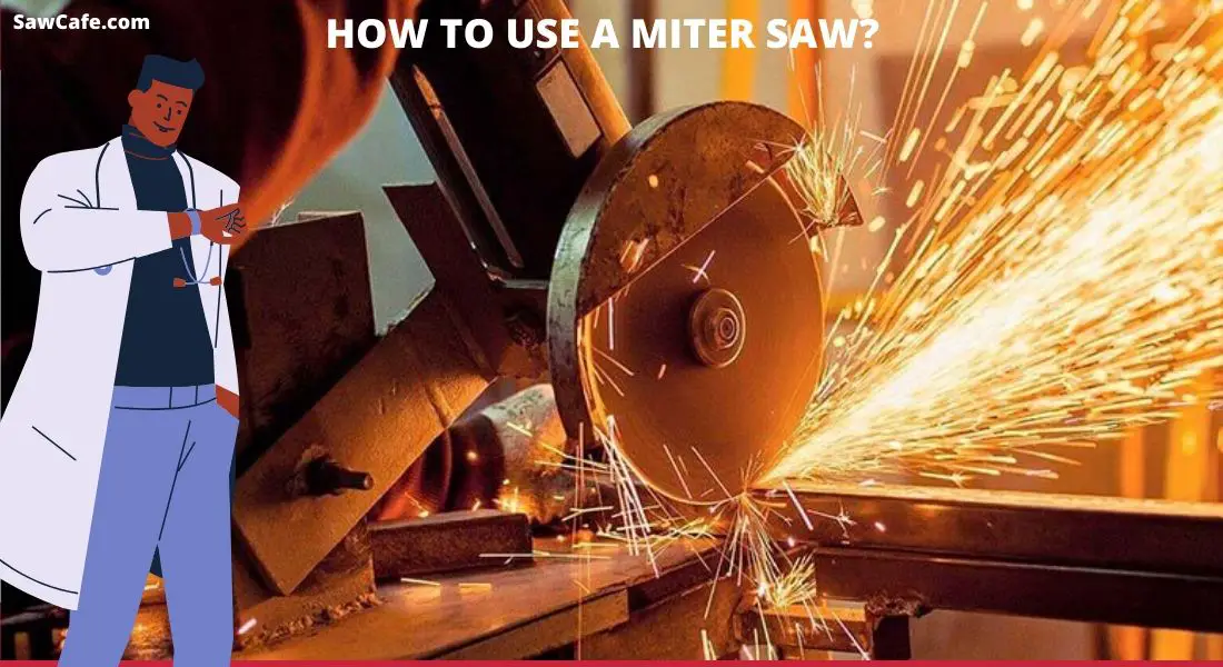 HOW TO USE A MITER SAW