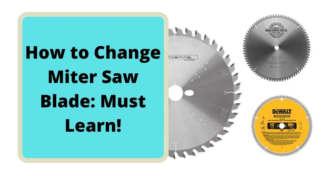 How to Change Miter Saw Blade