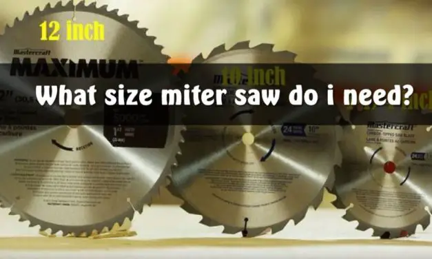 WHAT SIZE MITER SAW DO I NEED?