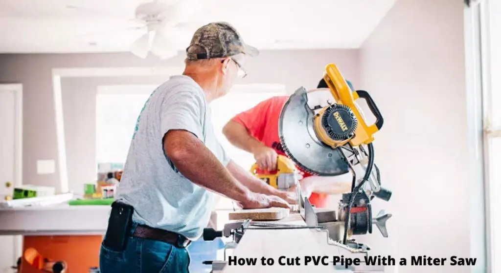 BEST MITER SAW BLADE FOR PVC PIPE