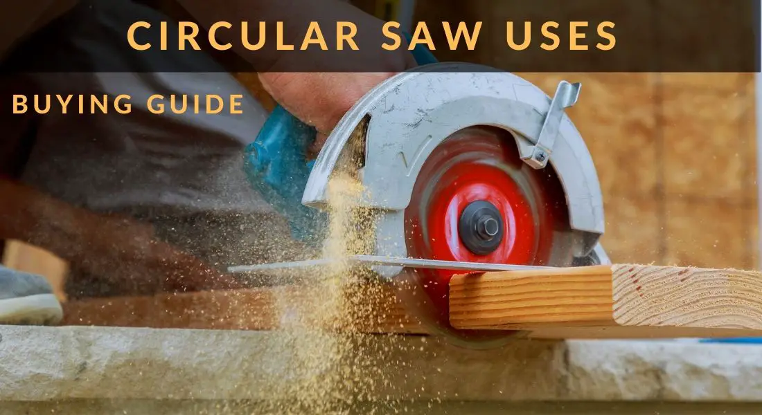 CIRCULAR SAW USES