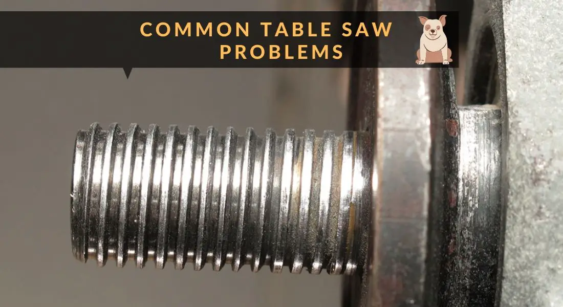 common table saw problems