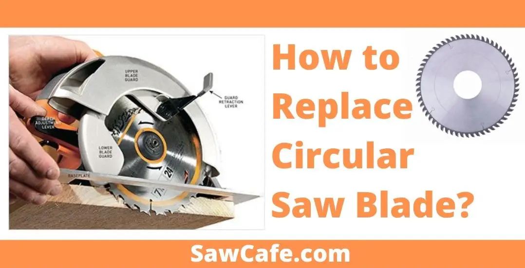 How to change saw blade on circular saw?