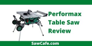 Performax Table Saw Review