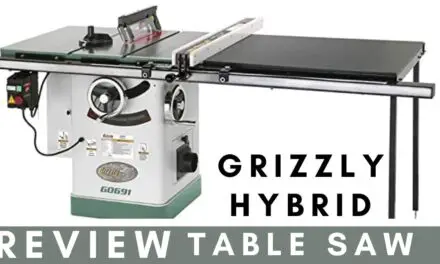 Grizzly Hybrid Table Saw Review – 5 Major Features
