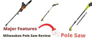Milwaukee Pole Saw Review