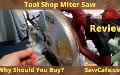 Tool Shop Miter Saw Review – Why Should You Buy?