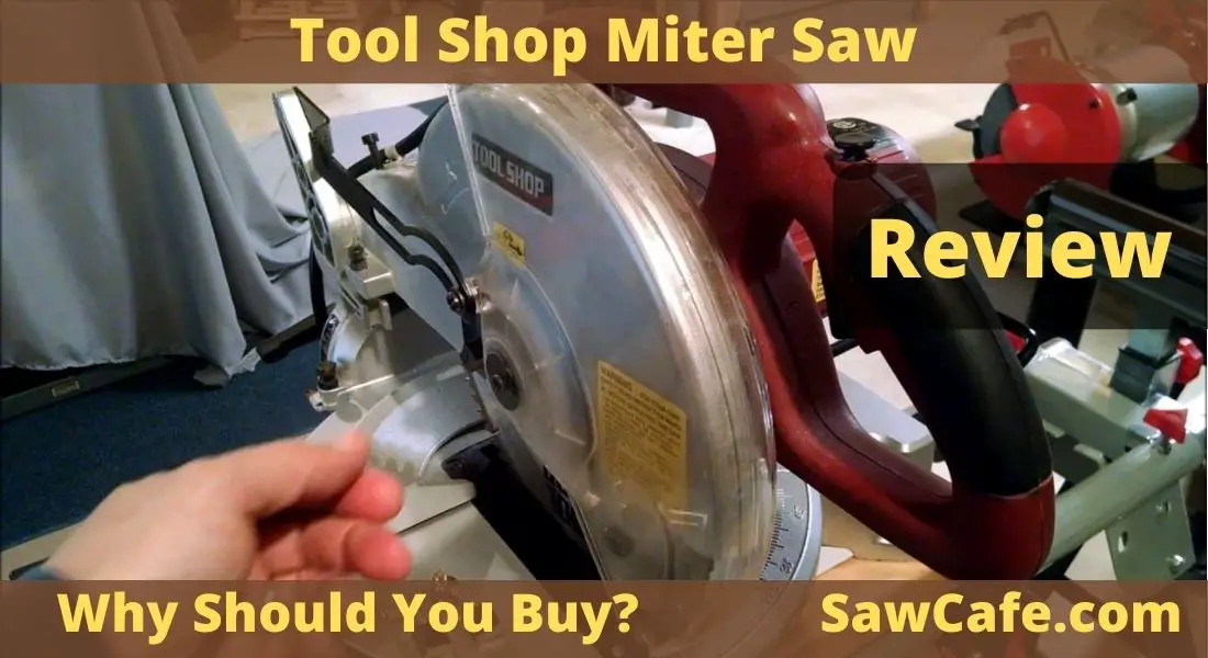 Tool Shop Miter Saw Review