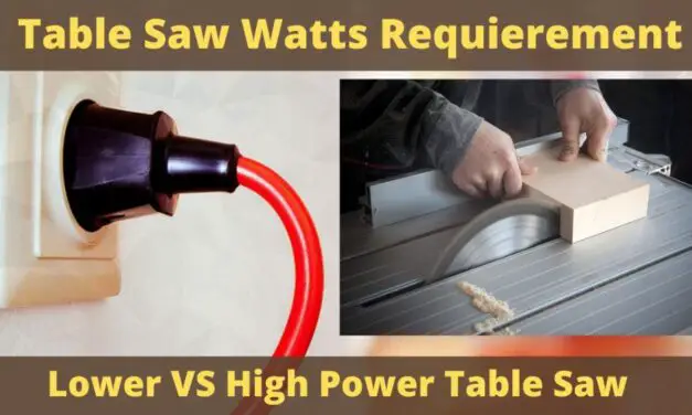 How Many Watts Does a Table Saw Use? – Lower VS Higher Power Table Saw