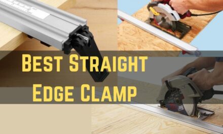 Best Straight Edge for Circular Saw | Best Straight Edge Clamp