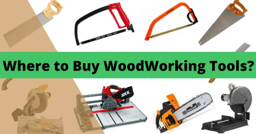 Where to Buy Woodworking Tools?