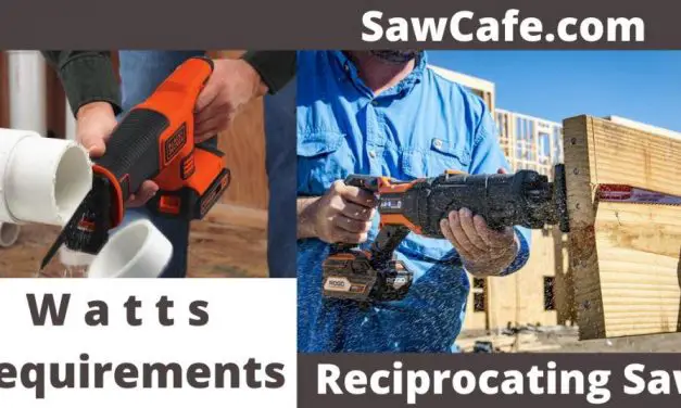 How Many Watts Does a Reciprocating Saw Use?