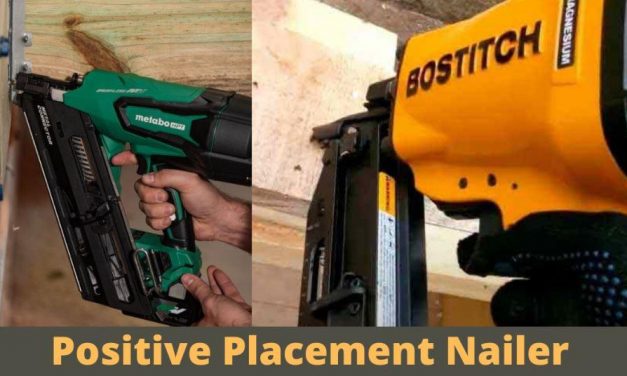 Best Positive Placement Nailer – Positive Placement Nailer Review
