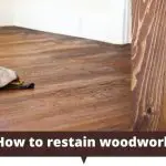 How to Restain Woodwork Without Stripping the Existing Finish?