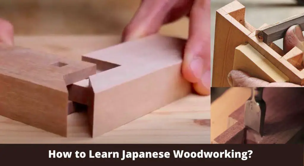 How to Learn Japanese Woodworking?