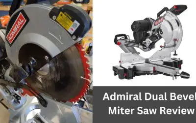 Admiral Dual Bevel Miter Saw Review
